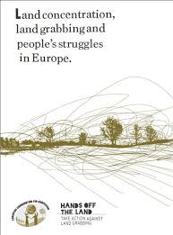 Land concentration, land grabbing and people’s struggles in Europe (Free Download)